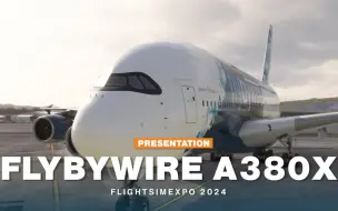 Download Video: FlyByWire Simulations A380 演示（附解说）：FlightSimExpo 2024 #FSEliteStage