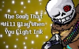 [图]（原作者Kamalium）The Song That Will Play When You Fight Ink-[Multiverse's Last Hope］