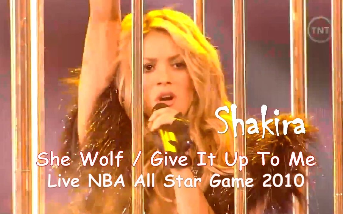 [图]【2010夏奇拉NBA全明星表演】Shakira - She Wolf / Give It Up To Me 2010