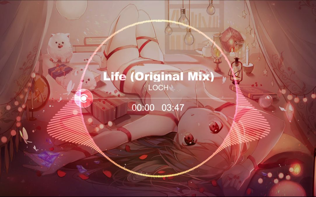 【电音】LOCH  Life (Original Mix)哔哩哔哩bilibili