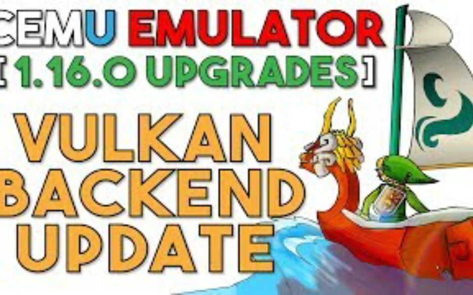 Cemu 1.16.0 Updates  Vulkan Performance u0026 Graphics Upgrades哔哩哔哩bilibili