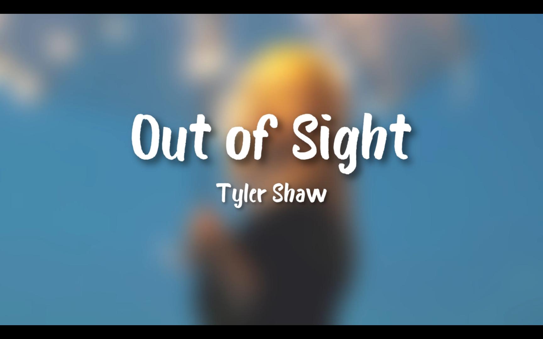 [图]Tyler Shaw - Out of Sight