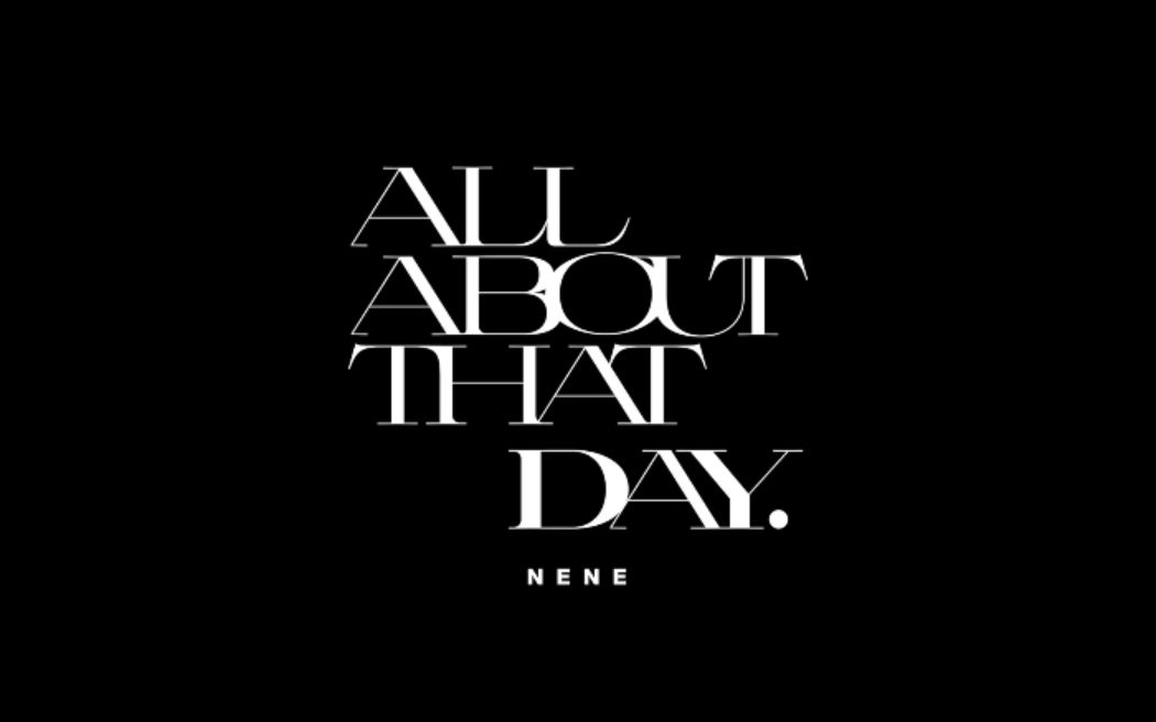 [图]【Nene郑乃馨】《All About That Day》MV