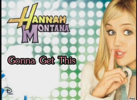 [图]【冷门佳曲！】[Hannah Montana ]Gonna Get This 超好听单曲！！