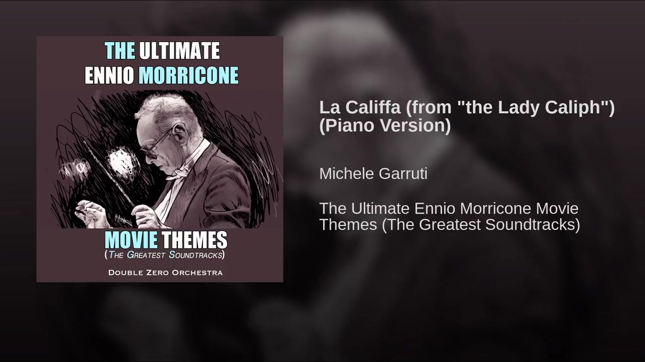 [图]Morricone - La Califfa（The Lady Caliph，Piano Version）