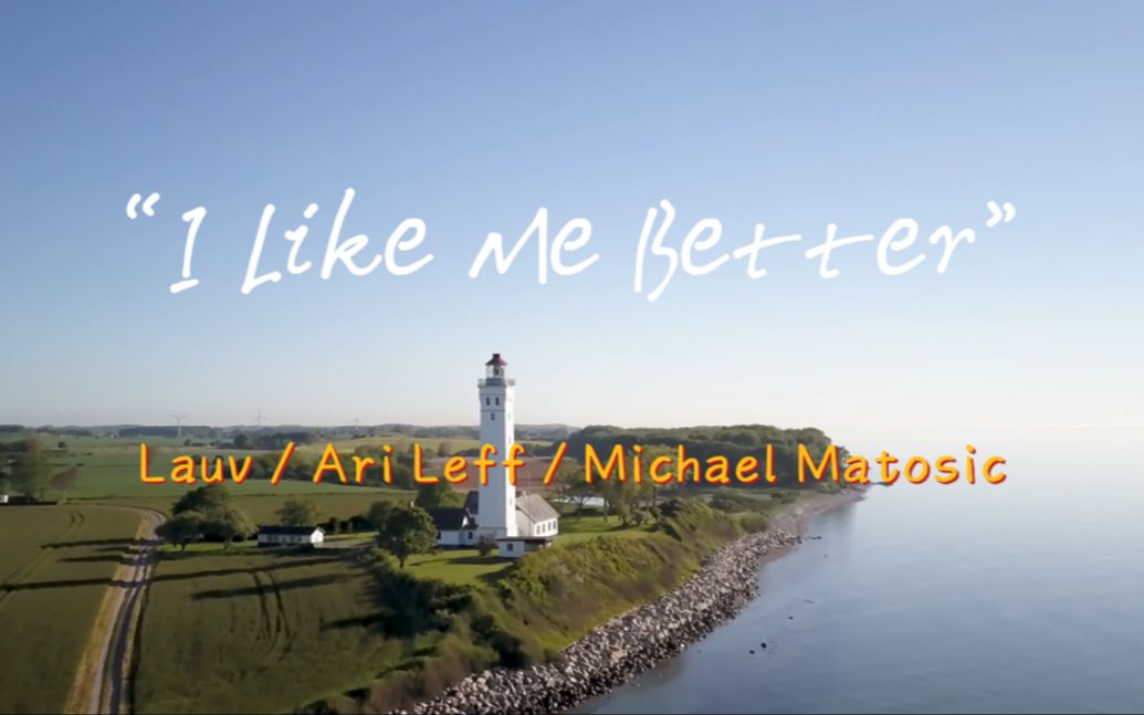 [图]“这首歌很适合分享喜欢的人啊。”《I Like Me Better》