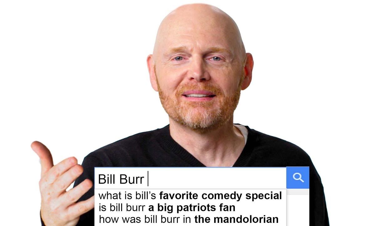 【喜剧采访】bill burr回答网上最常搜索的问题