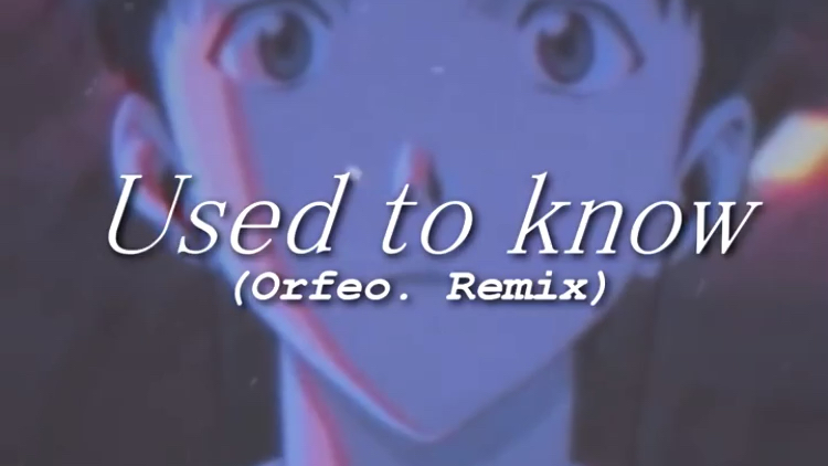 [图]Somebody that I used to know（Orfeo remix）