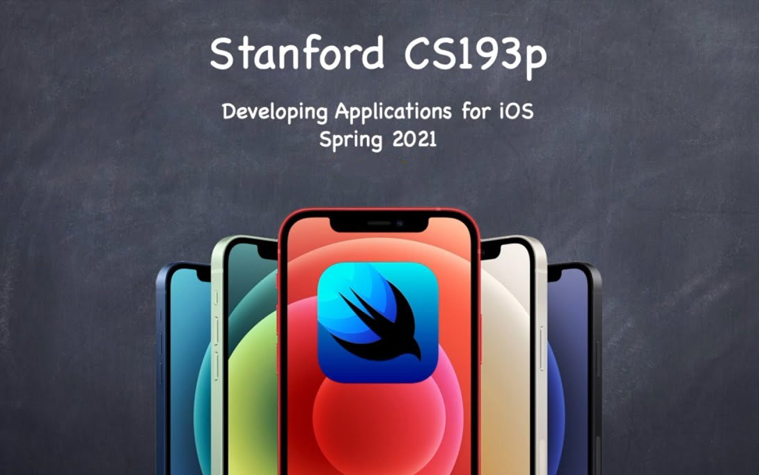 [图]最新版斯坦福大学iOS开发教程 | Stanford - Developing Apps for iOS 2021