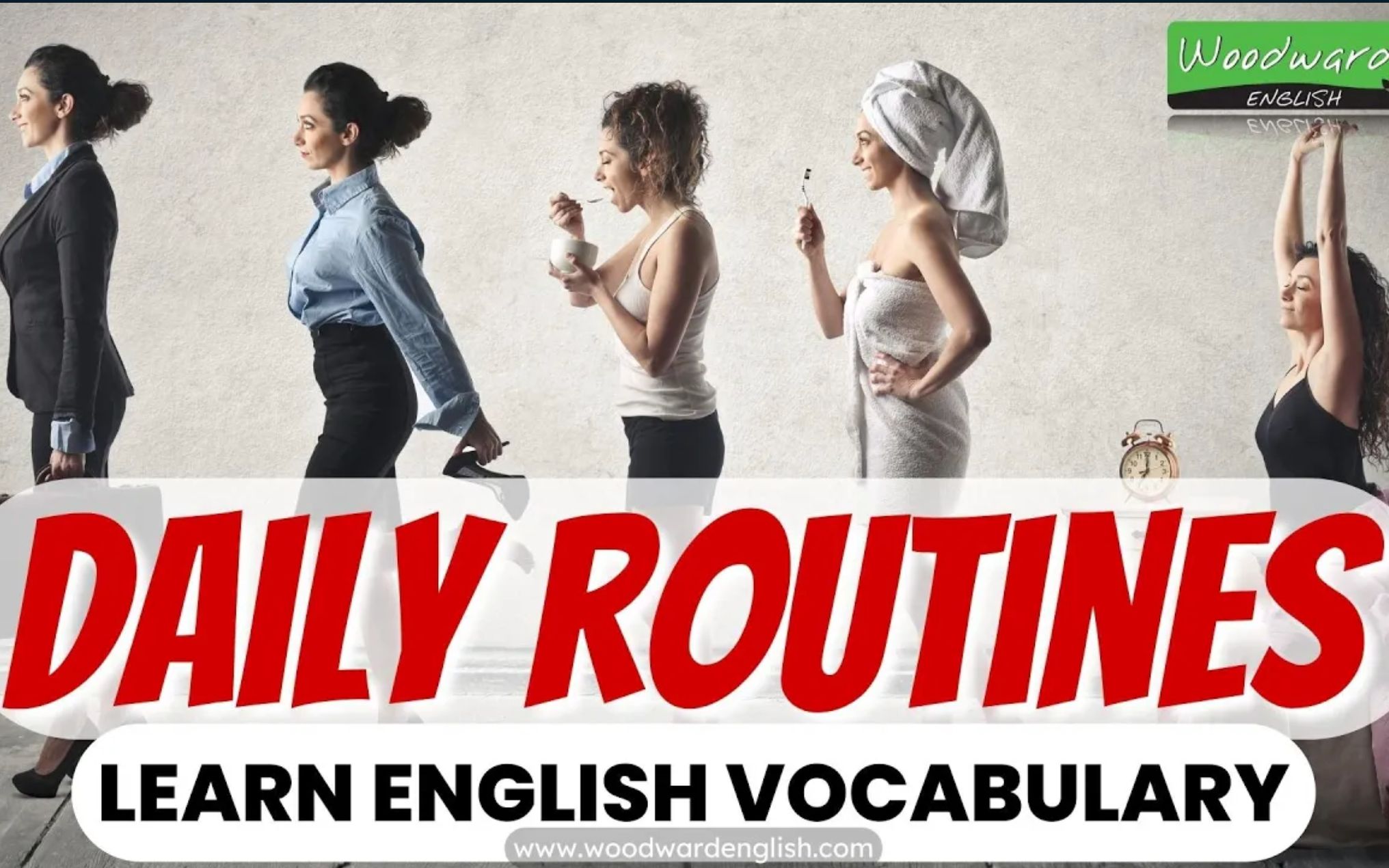 [图]【Woodward English】日常生活每日流程 Daily Routines｜英语词汇课