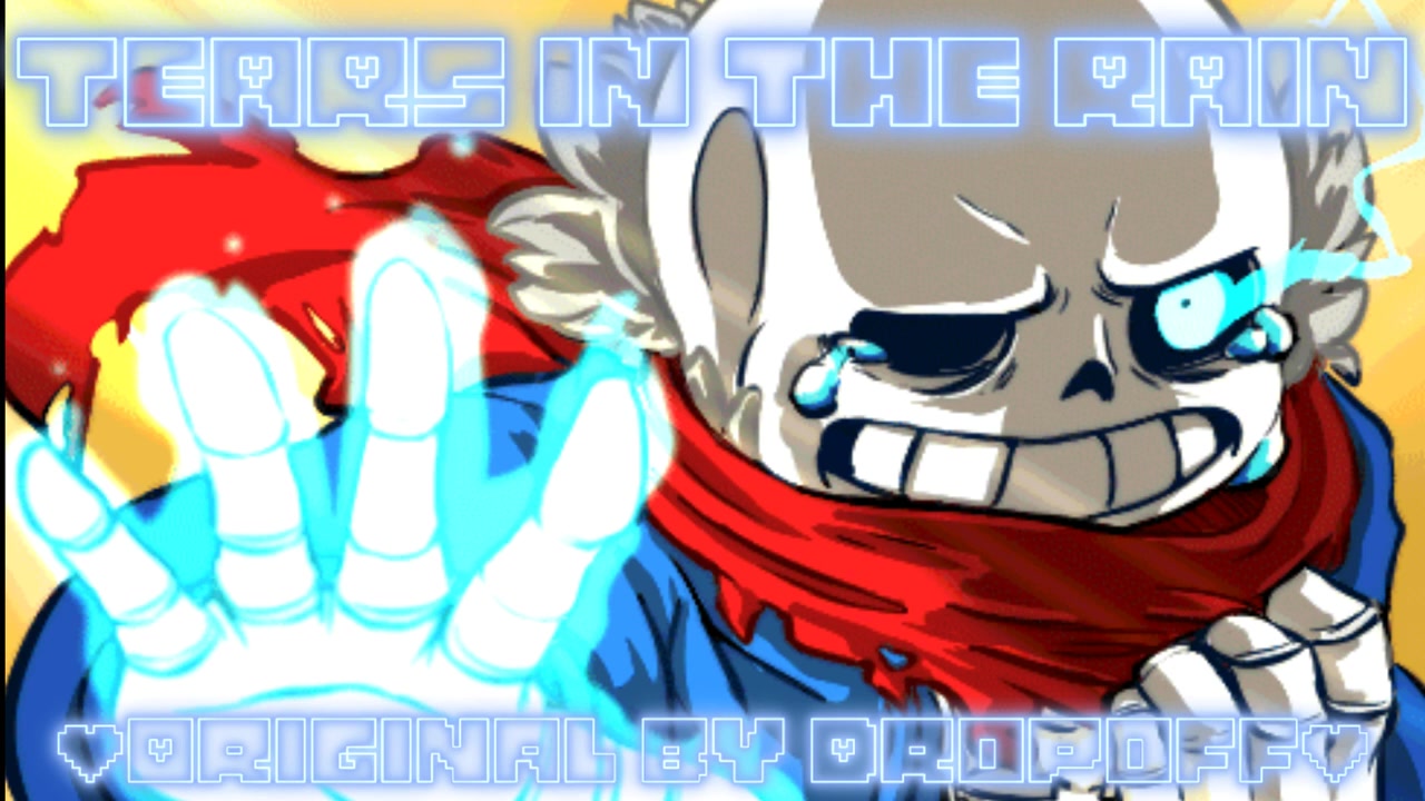 【undertale au】tears in the rain (original by drop0ff)_哔哩哔哩