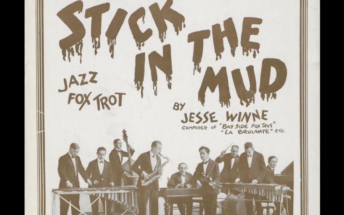 [图]【杰西·温恩】《泥古守旧的狐步舞曲》-Jesse M. Winne:Stick In The Mud Foxtrot(1918年发表的代表作早期狐步舞曲)