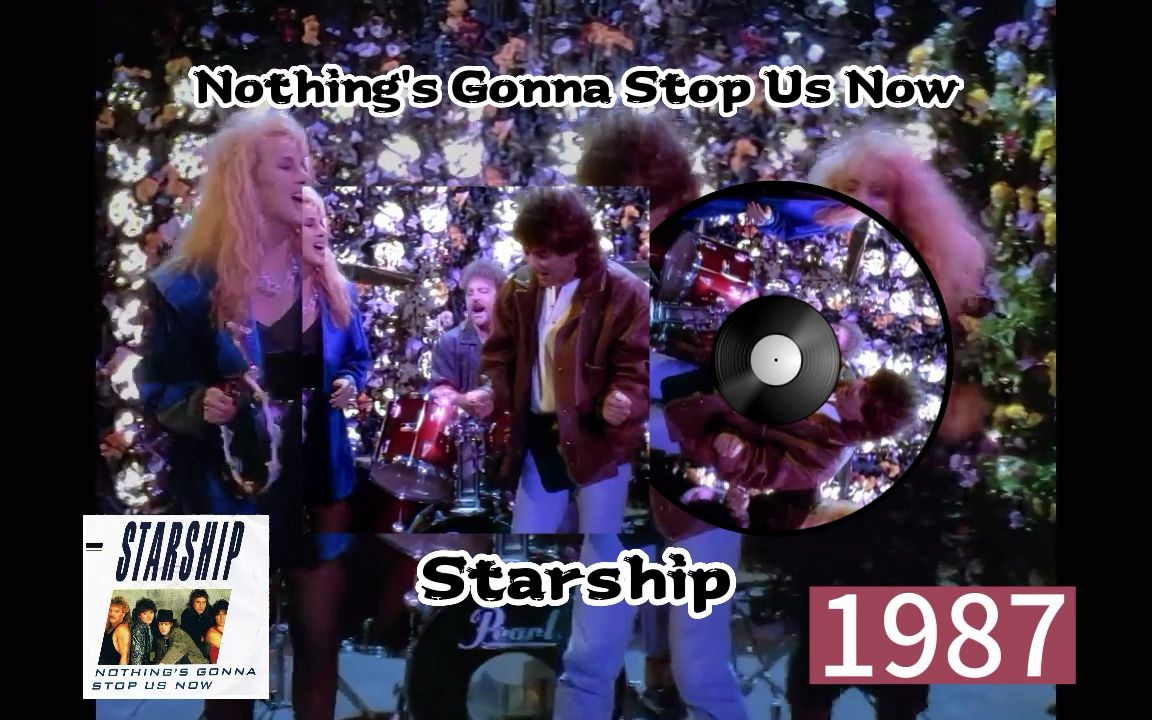 [图]【怀旧乐队MV】Starship - Nothing's Gonna Stop Us Now