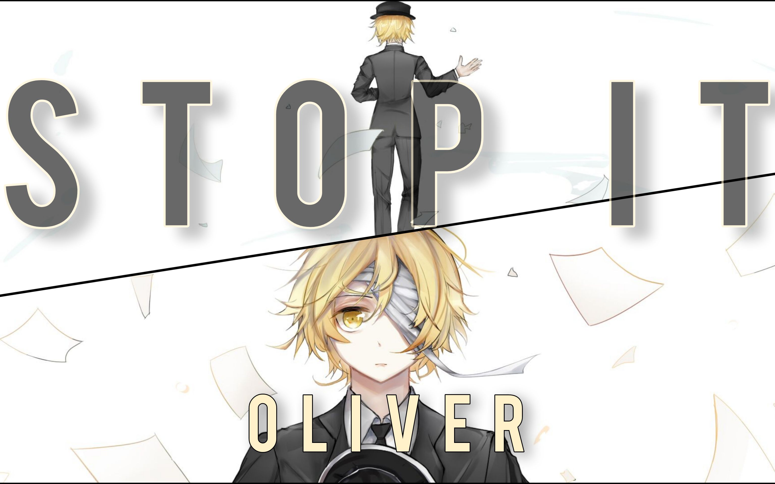 [图]【Oliver生贺】Stop It【英文翻填】