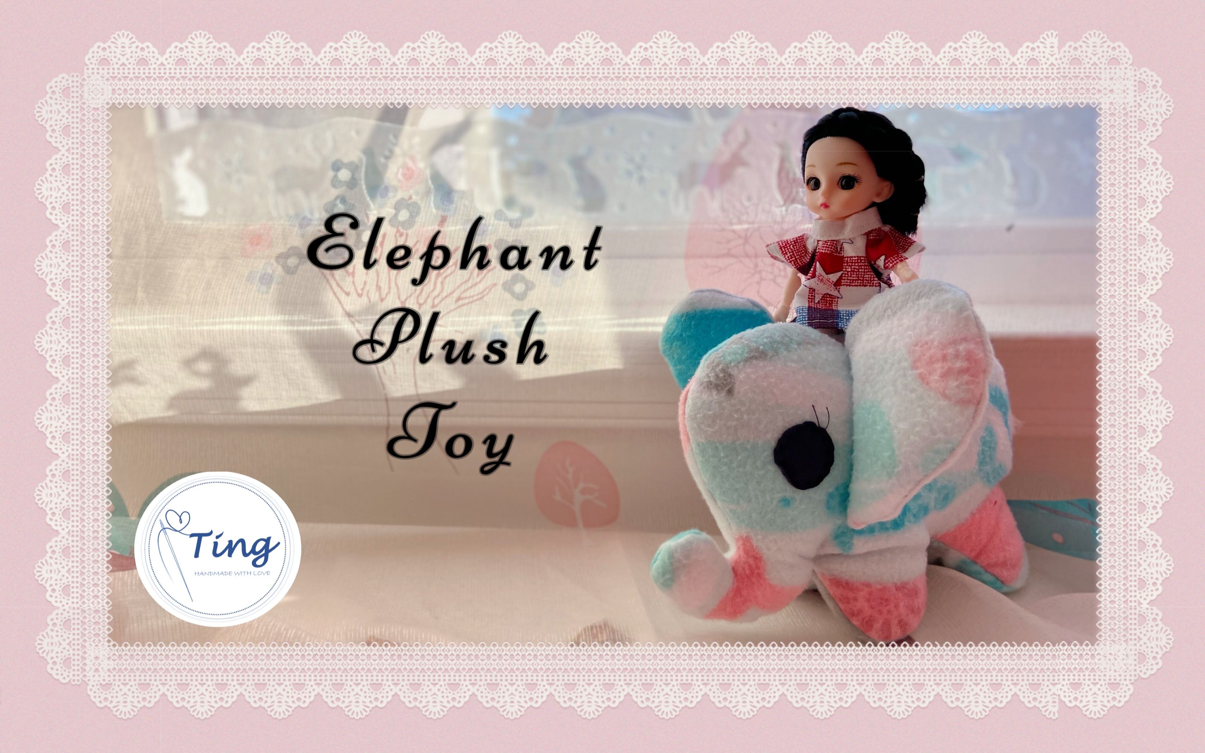 DIY小象玩偶 | 视频教程 | 免费电子模板 | Elephant Plush Toy哔哩哔哩bilibili