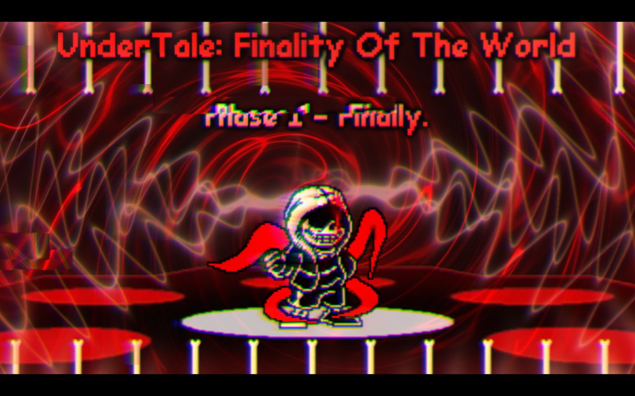 【undertale: finality of the world】phase1-finally 凤凰涅磐. v2
