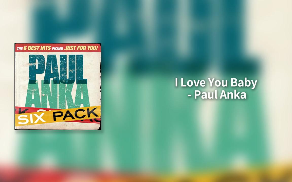 [图]音乐分享 | I Love You Baby - Paul Anka