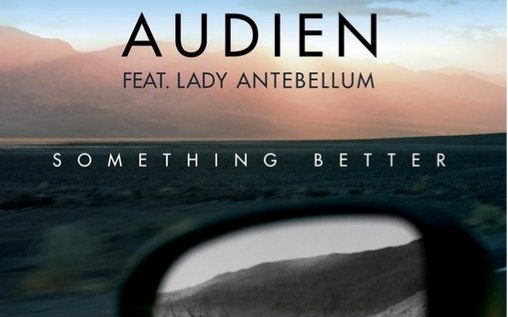 [图]【歌词MV】Something Better（feat. Lady Antebellum）