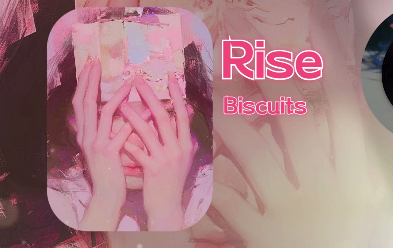 我们会青云直上 无人能及 【rise (single version) - biscuits】