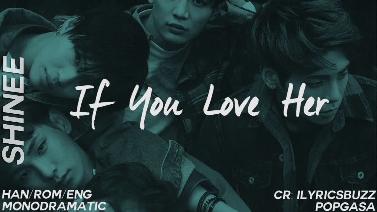 [图]SHINee - If You Love Her (Han-Rom-Eng)