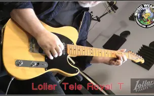 Скачать видео: Lollar/劳拉/Tele/Royal T/Fender/Custom Shop/美产/手绕/发烧/电吉他/拾音器