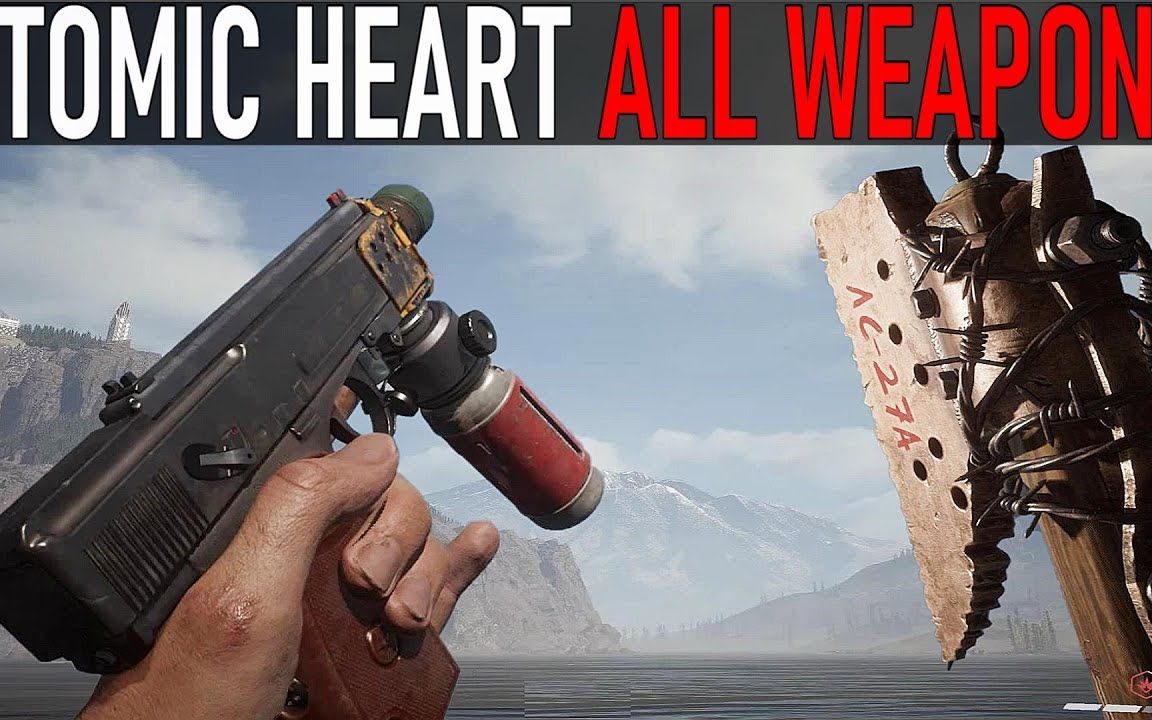 [图]Atomic Heart /原子之心 全武器+改造+获取动画演示