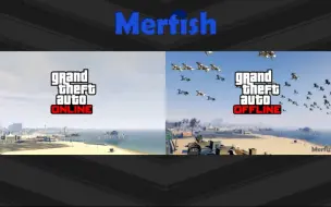 Download Video: 【GTAOL】虚假的线上 Vs 真实的线上【Merfish】