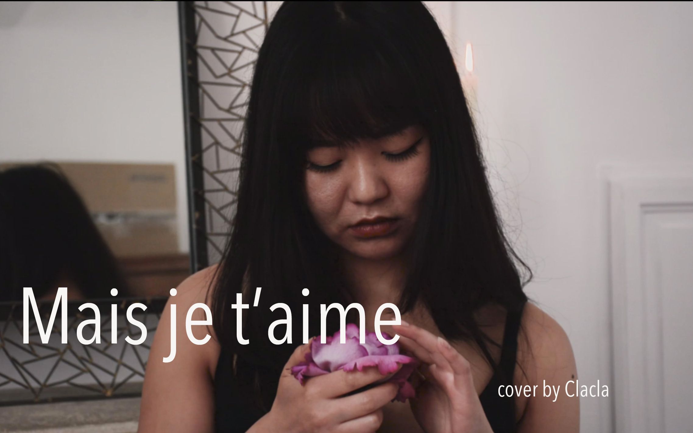 [图]【法语翻唱】Camille Lellouche & Grand Corps Malade--Mais je t'aime cover by Clacla