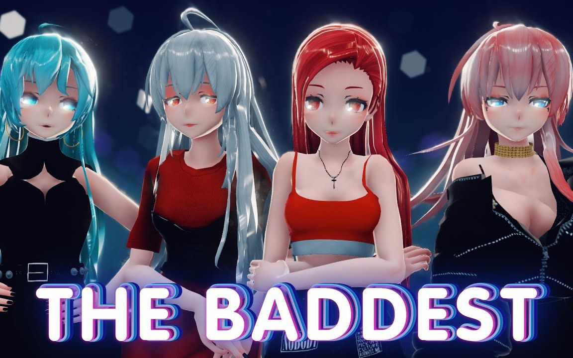 【MMD COLLAB】THE BADDEST【FULL VER】【搬运】哔哩哔哩bilibili