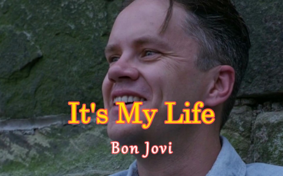 世界经典摇滚歌曲《It's My Life》‖ 打破命运的唯一途径就是不断... 哔哩哔哩