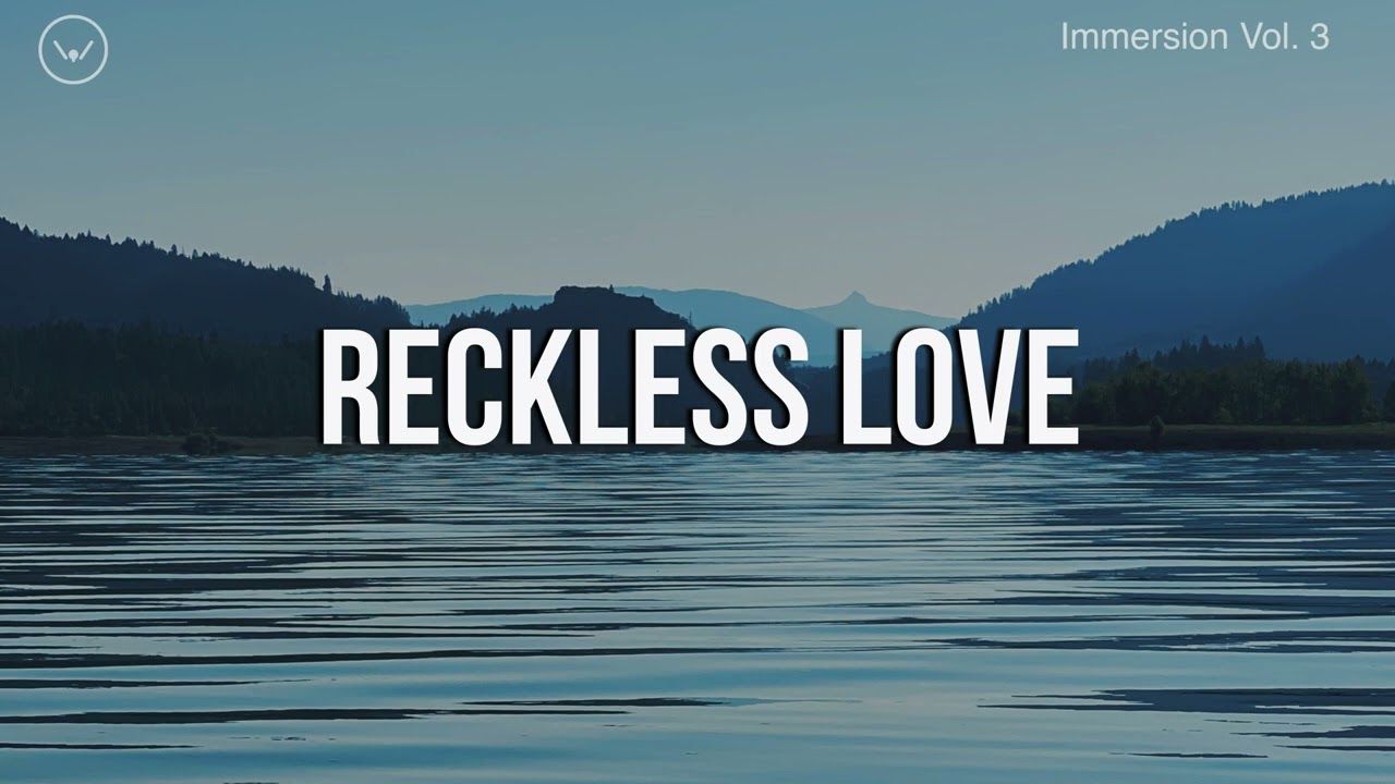 reckless love 【1小时】