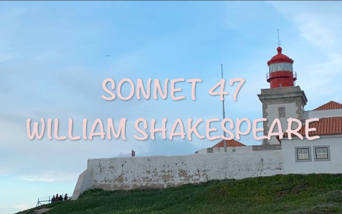 [图]Sonnet 47 -- William Shakespeare (with Chinese translation)