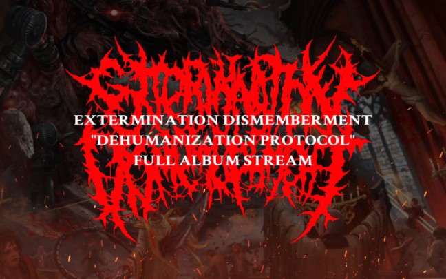 白俄罗斯残酷死亡金属乐队“EXTERMINATION DISMEMBERMENT”2023年新专辑《DEHUMANIZATION PROTOCOL》哔哩哔哩bilibili