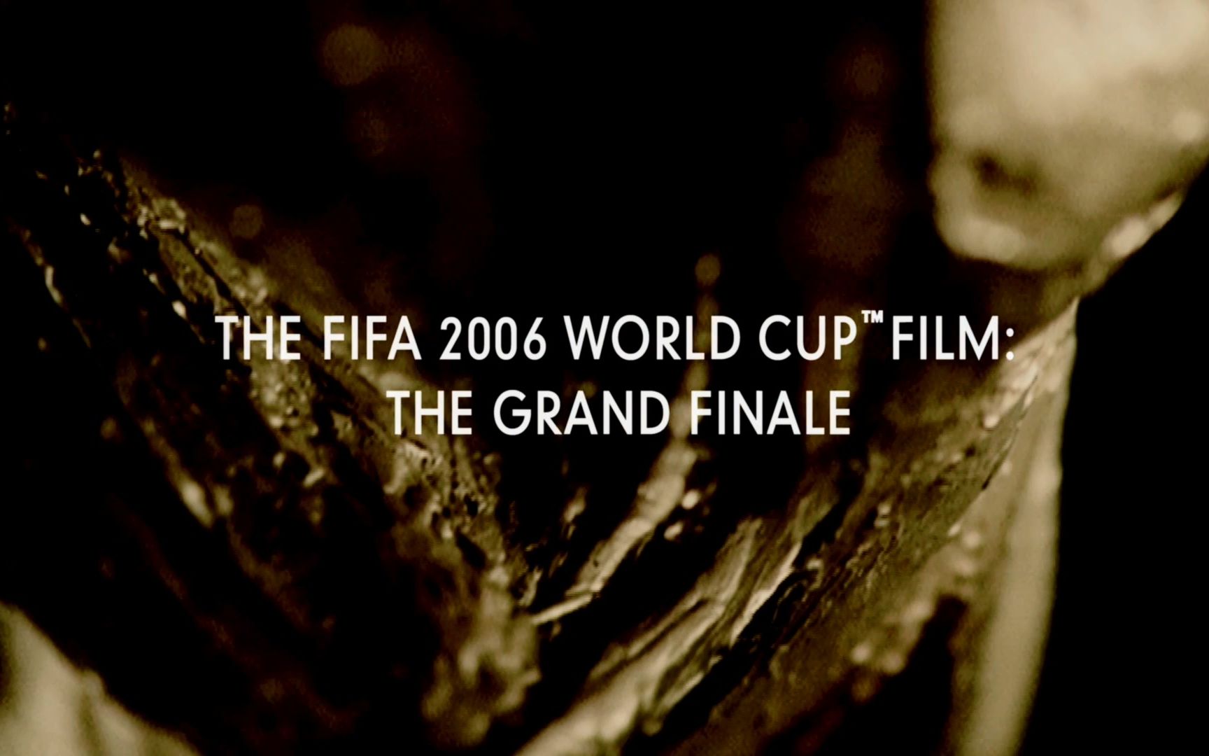 [图]FIFA.2006.World.Cup.Film.The.The.Grand.Finale