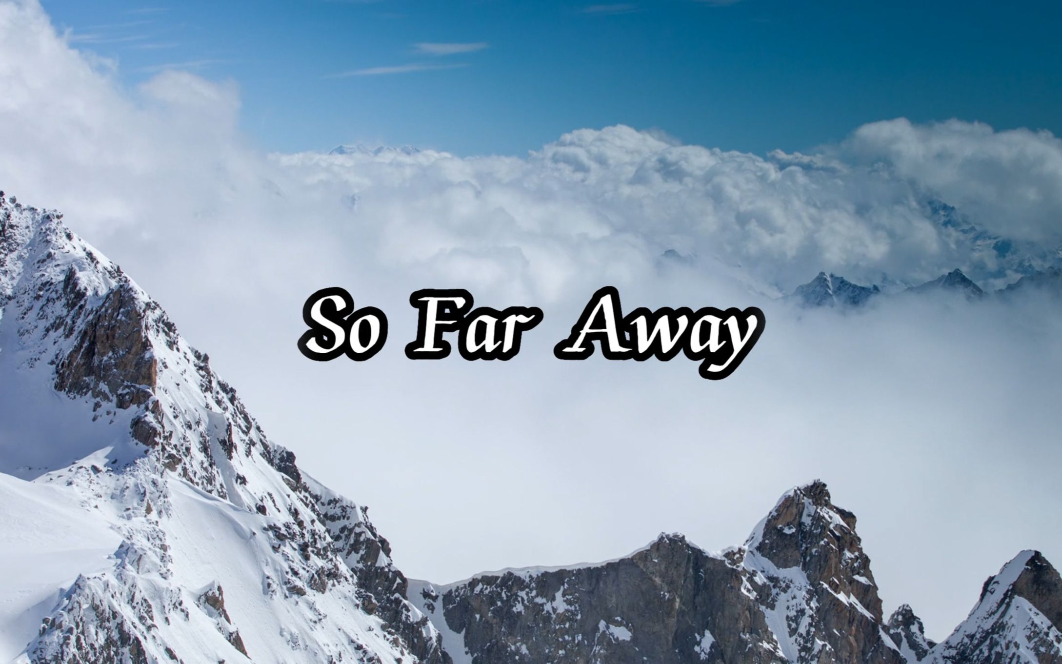 [图]火遍全网的流行英文歌《So Far Away》，伤感而不失浪漫