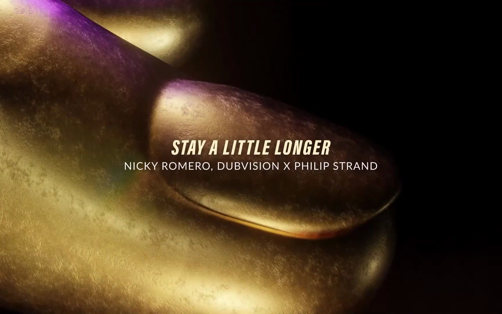 [图]【新歌速递】Nicky Romero, DubVision x Philip Strand - Stay A Little Longer (Mix)