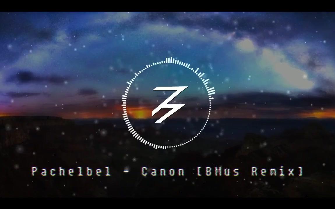 [图]Pachelbel - Canon (BMus Remix) [Melodic Dubstep]