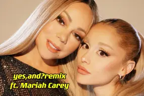 Video herunterladen: 【Ariana Grande】是妈妈是女儿。牛姐惊喜空降助阵A妹《yes,and?》混音版！【Mariah Carey】