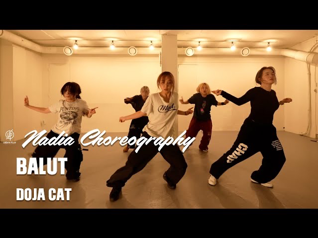 BALUT  DOJA CAT I NADIA Choreography / Urban Play Dance Academy哔哩哔哩bilibili