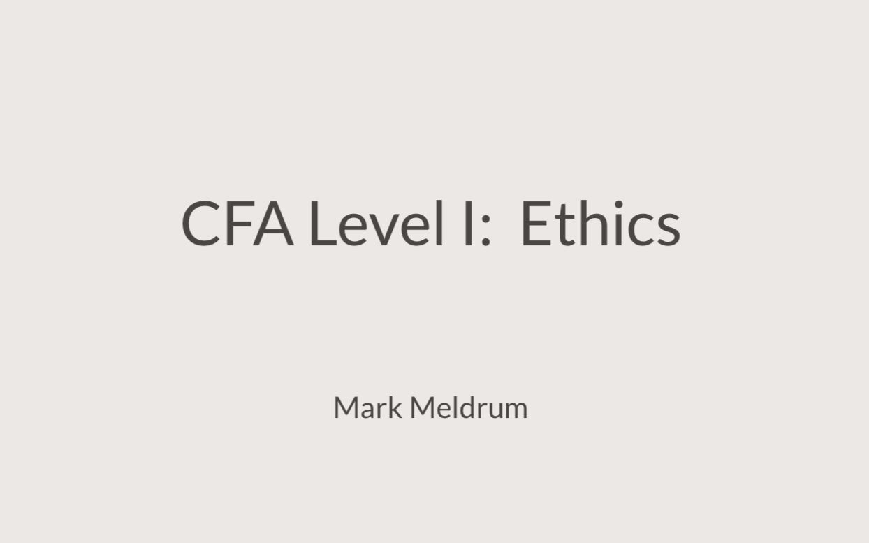 [图]CFA Level 1: Ethics