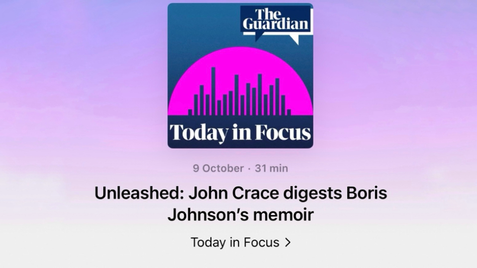 【卫报新闻播客】Unleashed: John Crace digests Boris Johnson's memoir哔哩哔哩bilibili