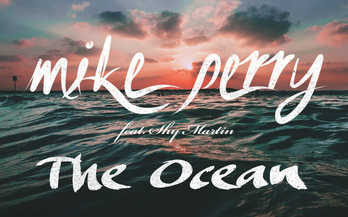 [图]【Mike Perry】—The Ocean 中英字幕(青柠字幕组)