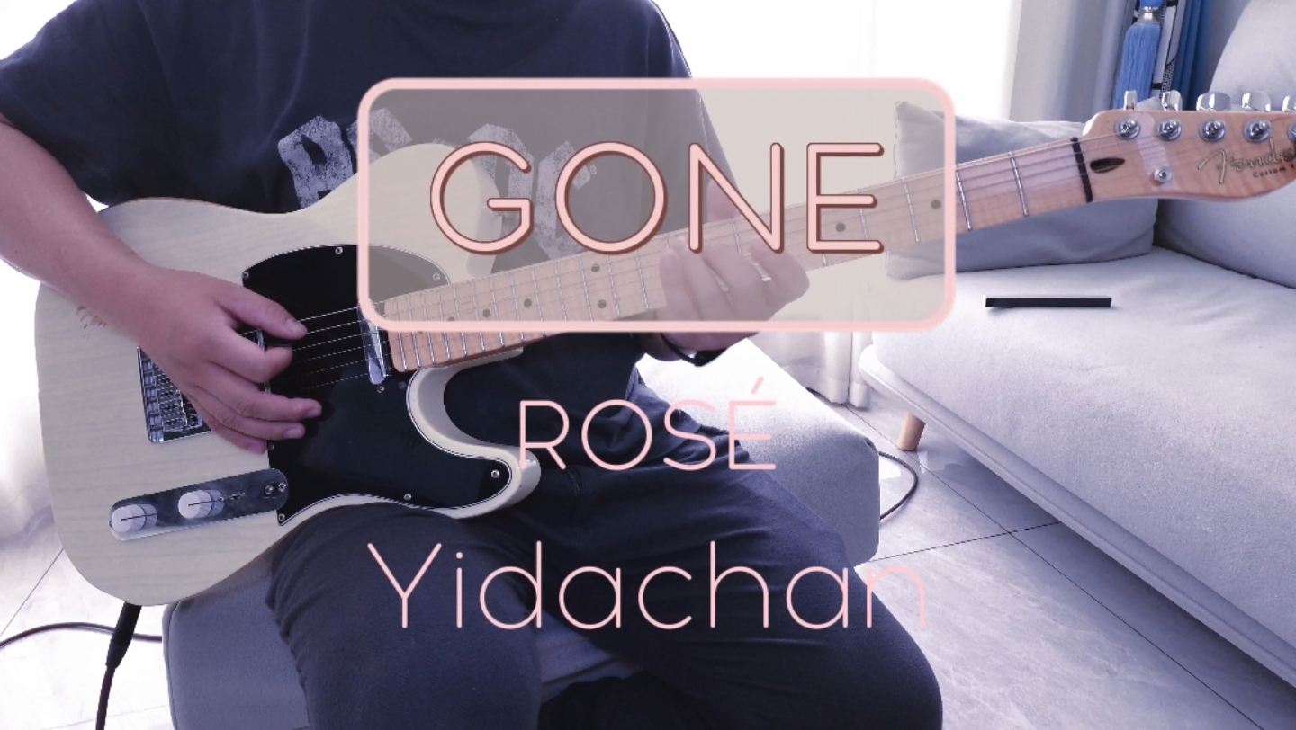 black pink ros07(朴彩英)的gone吉他cover陈一达