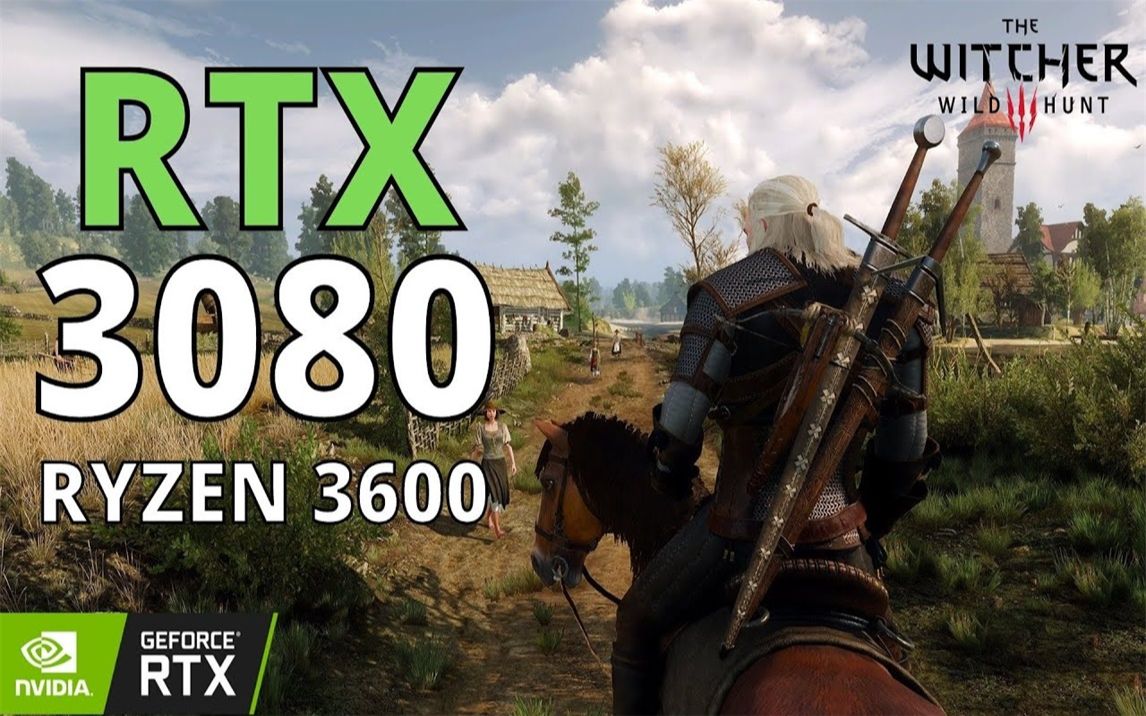 《巫师3》PC版最高画质(共3个分辨率测试) RTX 3080 10G + R5 3600 4.5Ghz 4K 60帧视频哔哩哔哩bilibili