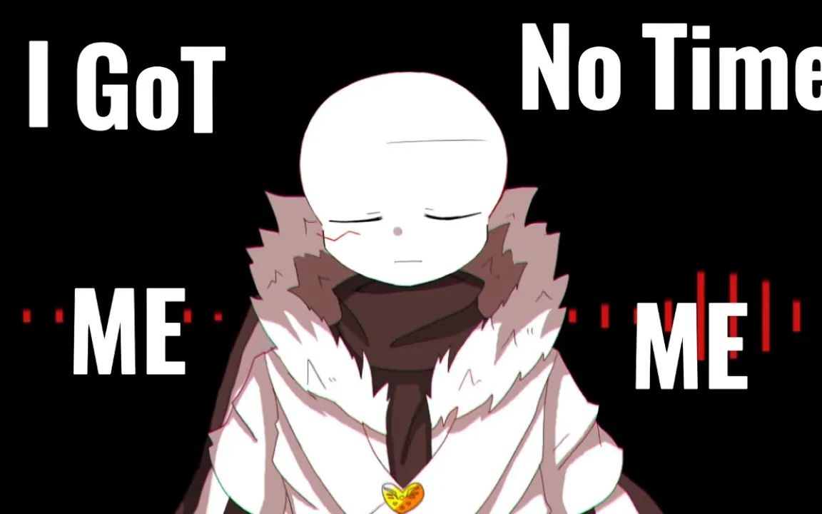 [图]【转载】【Undertale AU】I Got No Time meme