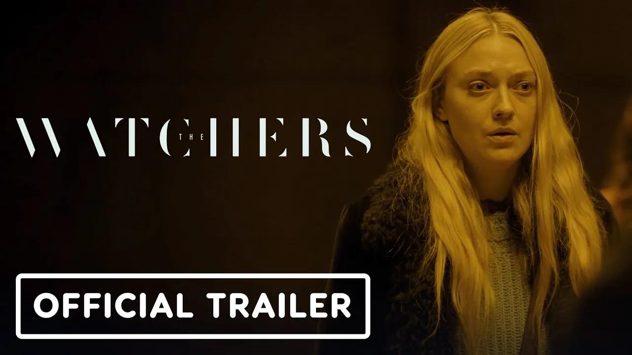 [图]The Watchers - Official Trailer (2024) Dakota Fanning, Georgina Campbell