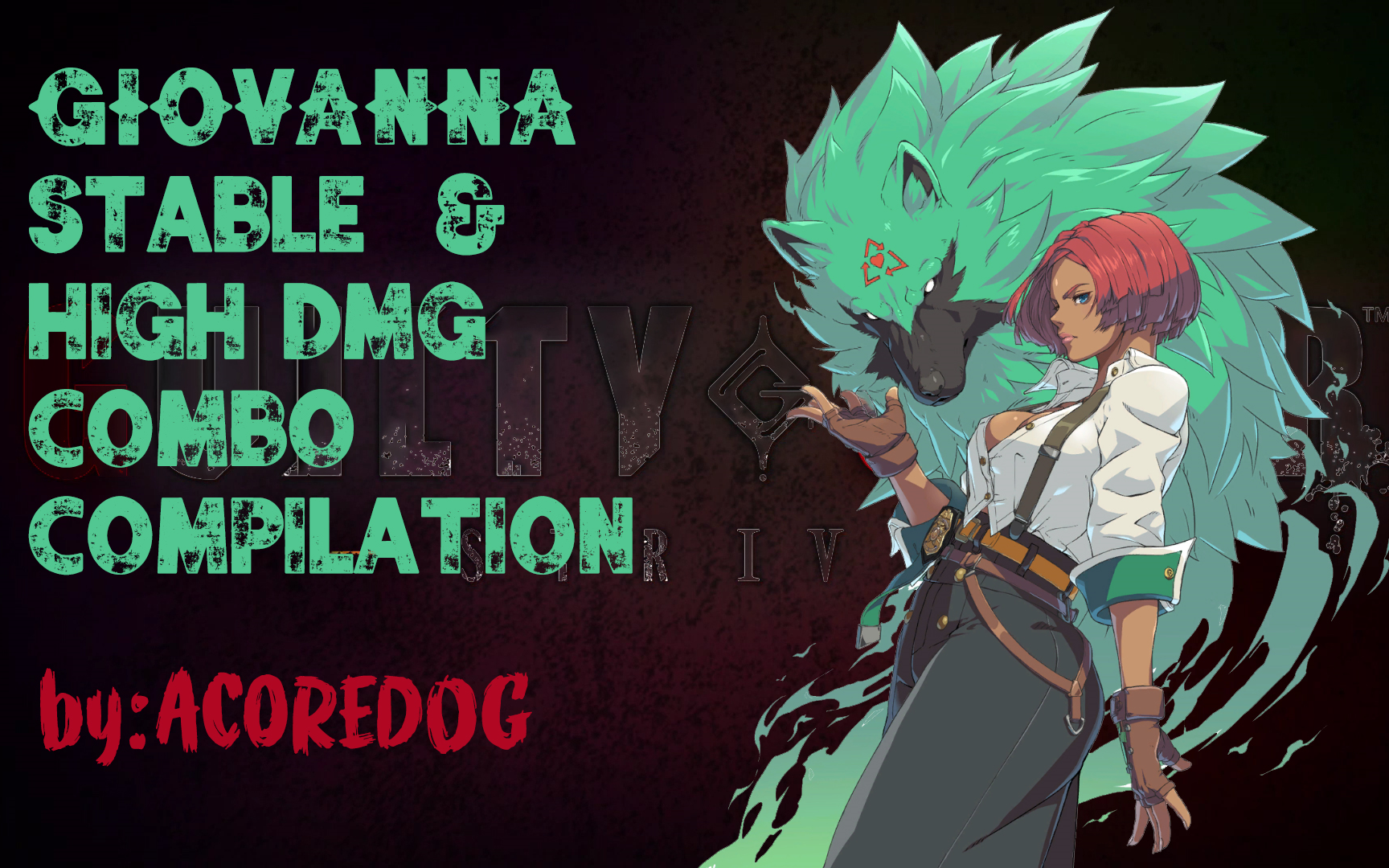 [罪恶装备]狼妹实用高伤连段整理 自制实战向连段