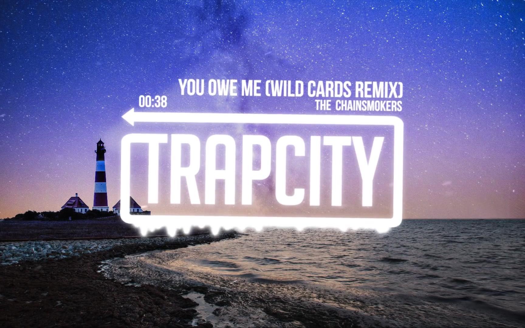 【remix】the chainsmokers - you owe me (wild cards remix)