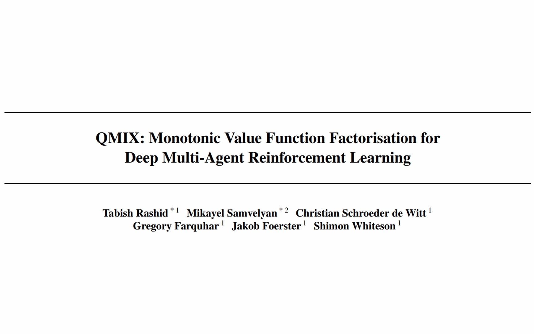 QMIX: Monotonic Value Function Factorisation for Deep MultiAgent Reinforcement哔哩哔哩bilibili