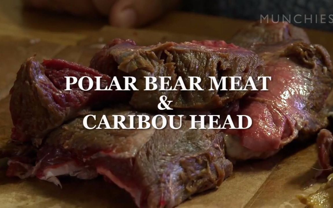 【加拿大北方美食】北极熊熊肉及驯鹿头